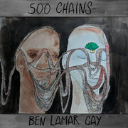 Ben LaMar Gay — 500 Chains (Sept. 28, 2018)