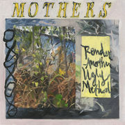 Mothers — Render Another Ugly Method (Sept. 7, 2018)