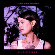 Jenn Champion — Single Rider (July 13, 2018)